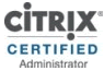 citrix CERTIFIED Administrator